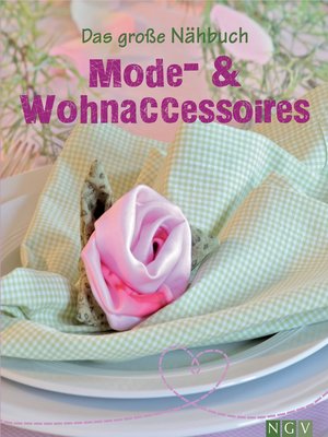 cover image of Das große Nähbuch--Mode--& Wohnaccessoires